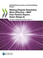 Making Dispute Resolution More Effective - MAP Peer Review Report, Qatar (Stage 2)
