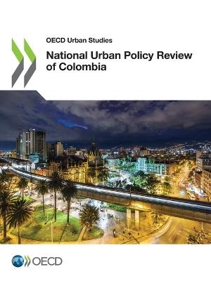 National urban policy review of Colombia - Organisation for Economic Co-operation and Development - cover