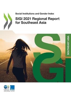 SIGI 2021 regional report for Southeast Asia - Organisation for Economic Co-operation and Development - cover