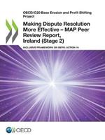 Making dispute resolution more effective: MAP peer review report, Ireland (Stage 2), inclusive framework on BEPs, Action 14