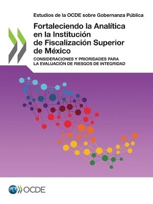 Fortaleciendo la Analitica en la Institucion de Fiscalizacion Superior de Mexico - Oecd - cover