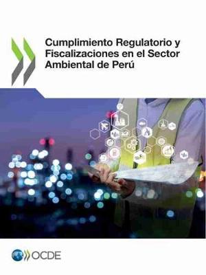 Cumplimiento Regulatorio Y Fiscalizaciones En El Sector Ambiental de Perú - Oecd - cover