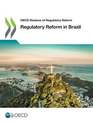 OECD Reviews of Regulatory Reform Regulatory Reform in Brazil - Oecd - cover