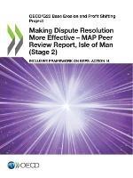 Making dispute resolution more effective: MAP peer review report, Isle of Man (Stage 2), inclusive framework on BEPs, Action 14 - Organisation for Economic Co-operation and Development - cover
