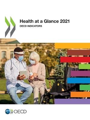 Health at a glance 2021: OECD indicators - Organisation for Economic Co-operation and Development - cover