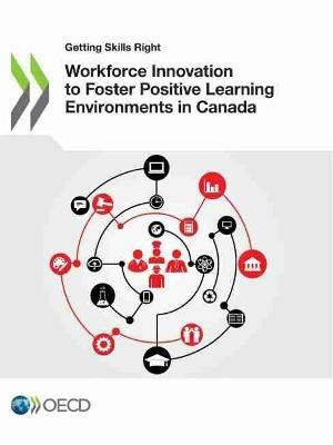 Workforce innovation to foster positive learning environments in Canada - Organisation for Economic Co-operation and Development - cover