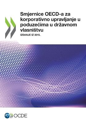 Smjernice OECD-a za korporativno upravljanje u poduzecima u drzavnom vlasnistvu - Oecd - cover