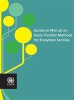Guidance manual on value transfer methods for ecosystem services - United Nations Environment Programme - cover