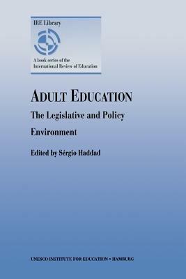 Adult Education - The Legislative and Policy Environment - cover