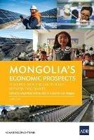 Mongolia's Economic Prospects: Resource-Rich and Landlocked between Two Giants