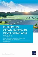 Financing Clean Energy in Developing Asia: Volume 2