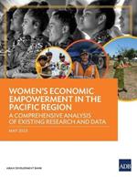 Women's Economic Empowerment in the Pacific Region: A Comprehensive Analysis of Existing Research and Data
