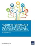 Guidelines for Preparing and Using a Design and Monitoring Framework: Sovereign Operations and Technical Assistance