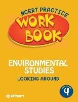 Ncert Practice Workbook Environmental Studies Looking Around Class 4 - Arihant Experts - cover