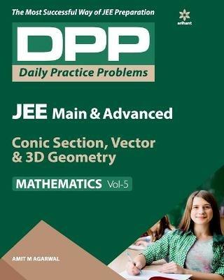 Daily Practice Problems (Dpp) for Jee Main & Advanced - Conic Section, Vector & 3D Geometry Mathematics 2020 - Amit M. Aggarwal - cover