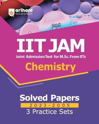 IIT JAM Chemistry Solved Papers (2023-2005) and 3 Practice Sets - Raj Kumar Soni - cover