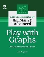 Libro in inglese Skills in Mathematics - Play with Graphs for Jee Main and Advanced  - Amit M. Agarwal