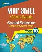 Map Skill Workbook Social Science Class 10 - Arihant Experts - cover