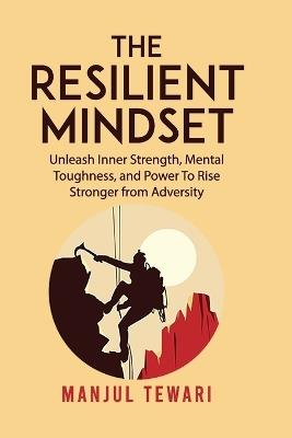 The Resilient Mindset - Manjul Tewari - cover