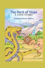 The Herb of Hope: A Lion's Story