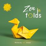 Zen in Folds: Mindful Lessons One Crease at a Time