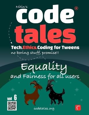 Code Tales, Vol 6: Equality and Fairness for all Users - Nitin Gambhir - cover