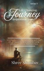 Life Changing Journey: Inspirational Quotes - Series V