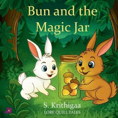 Bun and the Magic Jar - Krithigaa Sugumar - cover