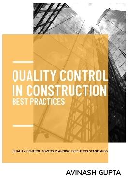 Quality Control in Construction Best Practic - Avinash Gupta - cover