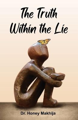 The Truth Within The Lie - Honey Makhija - cover