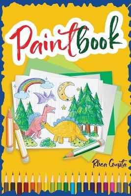 Paintbook (Full Colour) - Rhea Gupta - cover
