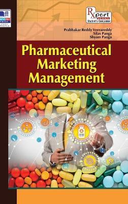 Pharmaceutical Marketing Management - Prabhakar Reddy Veerareddy,Panga Silas,Shyam Panga - cover