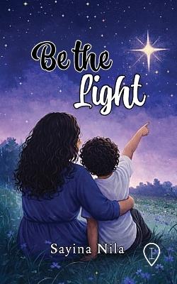 Be the Light - Sayina Nila - cover