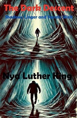 The Dark Descent - Nya Luther King - cover