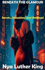 Beneath the Glamour