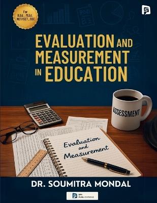 Evaluation and Measurement in Education - Soumitra Mondal - cover