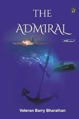 An accidental admiral - Veteran Barry Bharathan - cover