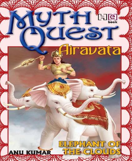 MythQuest 5: Airavata - Anuradha Kumar - ebook