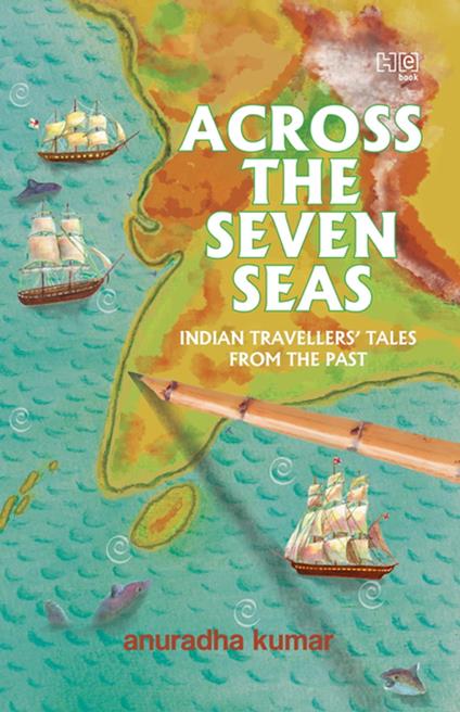 Across The Seven Seas - Anuradha Kumar - ebook