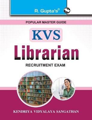KVSLibrarian Recruitment Exam Guide - RPH Editorial Board - cover