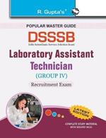 Dsssb: Laboratory Assistant/Technical Assistant/Lab Technician Recruitment Exam Guide