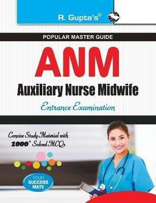 Auxiliary Nurse Midwife (ANM) Entrance Exam Guide - Rph Editorial Board - cover