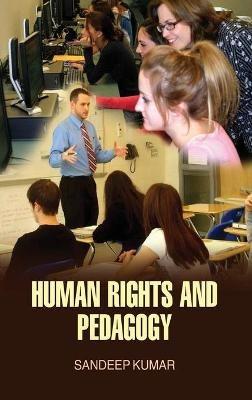Human Rights and Pedagogy - Sandeep Kumar - cover