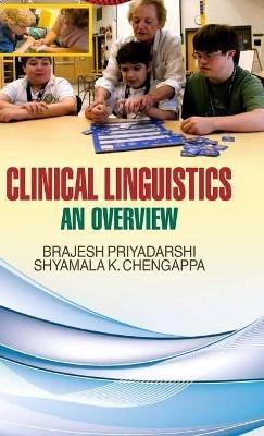 Clinical Linguistics: An Overview, - B Priyadarshi - cover