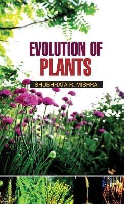 Evolution of Plants - Mishra S R - cover