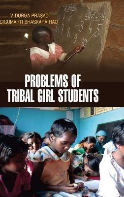 Problems of Tribal Girl Students - V Dugra Prasad - cover