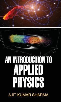 An Introduction to Applied Physics - Ajit K Sharma - cover