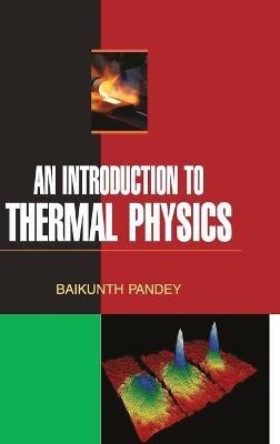 An Introduction to Thermal Physics - Baikunth Pandey - cover