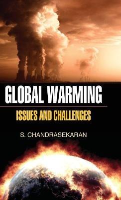 Global Warming: Issues and Challenges - S Chanrasekaran - cover