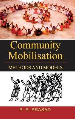 Community Mobilisation: Methods and Models - R R Prasad - cover